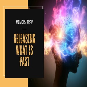 The Memory Trap: How to Identify and Overcome Manifestation Sabotage
