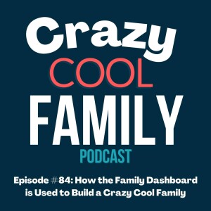 How the Family Dashboard is Used to Build a Crazy Cool Family