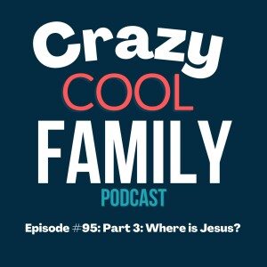 Part 3: Where is Jesus?