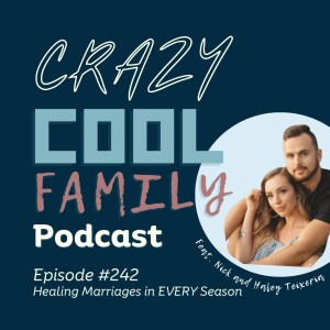 #242: BONUS Episode - Healing Marriages in EVERY Season (Feat. Nick and Haley Teixeria)
