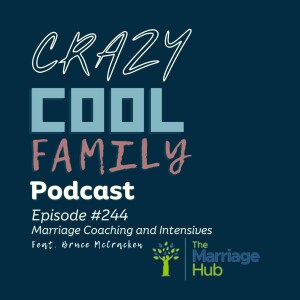 #244: Marriage Coaching and Intensives (Feat. Bruce McCracken)