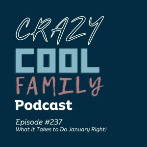 #237: What it Takes to Do January Right!