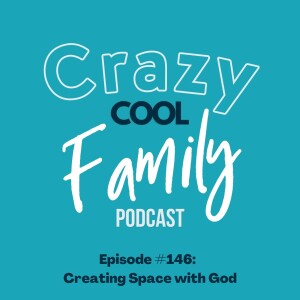 #146: Creating Space with God