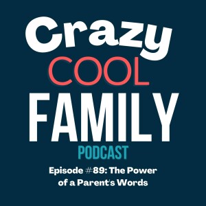The Power of a Parent’s Words