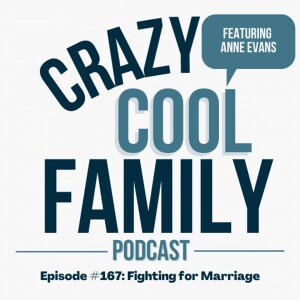 #167: Fighting for Marriage (Feat. Anne Evans)