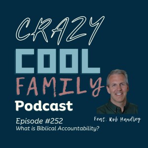 #252: What is Biblical Accountability (feat. Rod Handley)