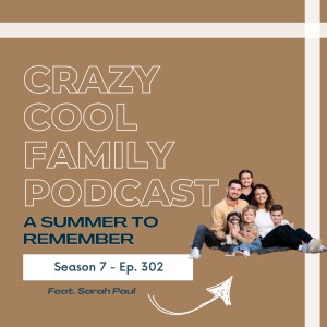 #302: A Summer to Remember (Feat. Sarah Paul)