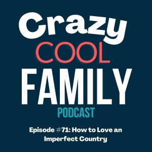 How to Love an Imperfect Country
