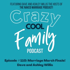 Marriage March Finale! (Feat. Dave and Ashley Willis - Naked Marriage Podcast)