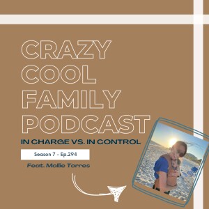 #294 In Charge Vs. In Control (Feat. Mollie Torres)