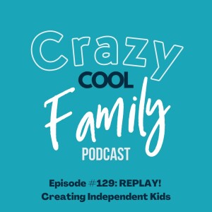 REPLAY! Creating Independent Kids