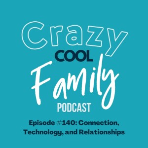 Connection, Technology, and Relationships