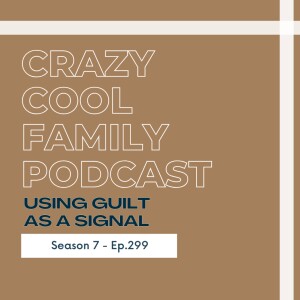 #299: Using Guilt as a Signal