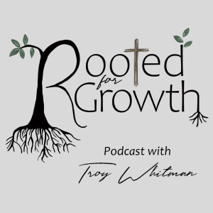 Rooted for Growth, Called to Rise: Podcast Preview