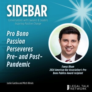 Pro Bono Passion Perseveres Pre- and Post-Pandemic with Fawaz Bham