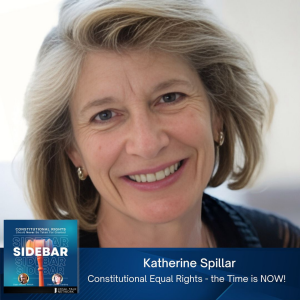 Constitutional Equal Rights - the Time is NOW! with Katherine Spillar