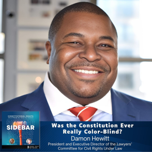 Was the Constitution Ever Really Color-Blind? with Damon Hewitt
