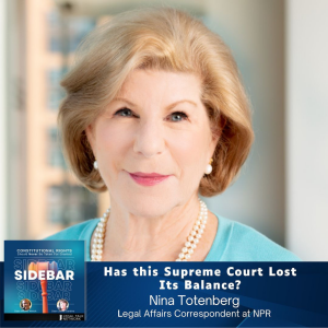Has this Supreme Court Lost Its Balance? with NPR Legal Correspondent Nina Totenberg