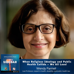 When Religious Ideology and Public Health Collide - We All Lose! with Wendy Parmet