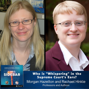 Who is ”Whispering” in the Supreme Court’s Ears? with Hazelton & Hinkle