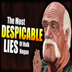 Hulk Hogan's Most Despicable Lies | Parts 1 & 2