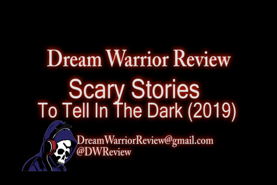 Dwr 212 Scary Stories To Tell In The Dark The Dream Warrior
