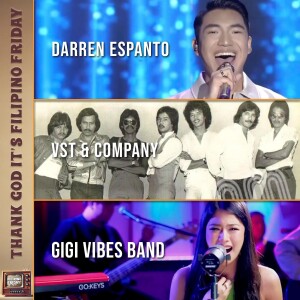 Ep 53 | GiGi Vibes Band, VST & Company, and Darren Espanto reactions