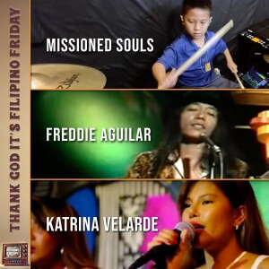 Ep 54 | Katrina Velarde, Freddie Aguilar, and Missioned Souls reactions