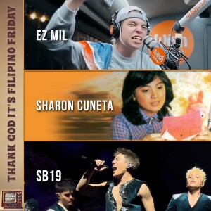Ep 56 | SB19, EZ Mil, and Sharon Cuneta reactions
