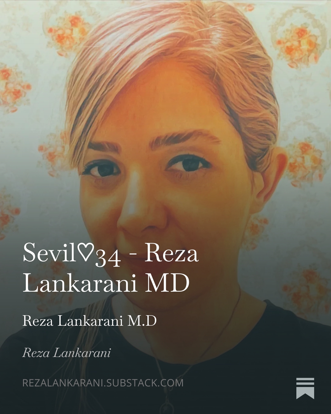 Sevil♡34 - Reza Lankarani MD episode artwork