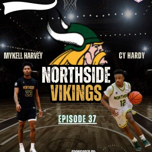 District 2 Sports w/ Northside’s Hardy and Harvey