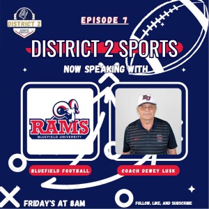 District 2 Sports W/ Bluefield Rams HC Dewey Lusk