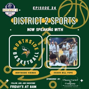District 2 Sports w/ Northside Vikings HC Bill Pope