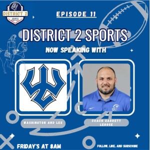 District 2 Sports W/ W&L Coach Garrett LeRose
