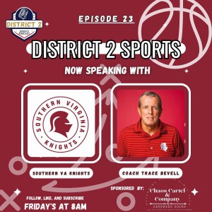 District 2 Sports w/ SVU Trace Bevell