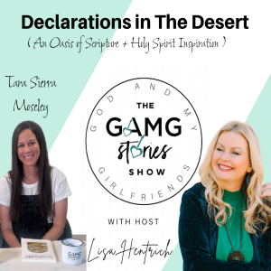 GAMG Stories Show | Tara Sierra Moseley “Declarations in the Desert”