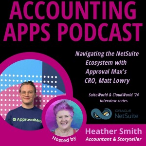 Navigating the NetSuite Ecosystem 🌿 with Approval Max’s CRO, Matt Lowry