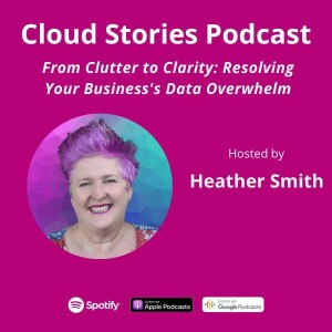From Clutter to Clarity: Resolving Your Business’s Data Overwhelm