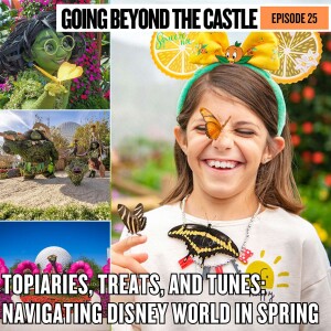 Topiaries, Treats, and Tunes: Navigating Disney World in Spring