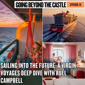 Sailing into the Future: A Virgin Voyages Deep Dive with Ruel Campbell