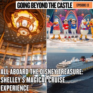All Aboard the Disney Treasure: Shelley’s Magical Cruise Experience