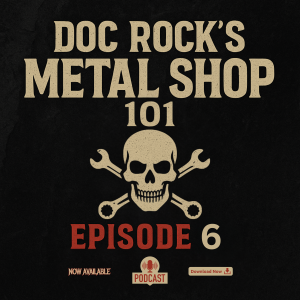 Ep 6 Doc ROC’s Metal Shop 101 Interview with STORM THE CROWN INTERVIEW