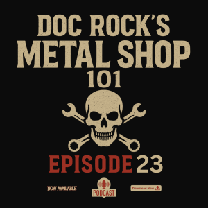 Doc Rock’s METAL SHOP 101