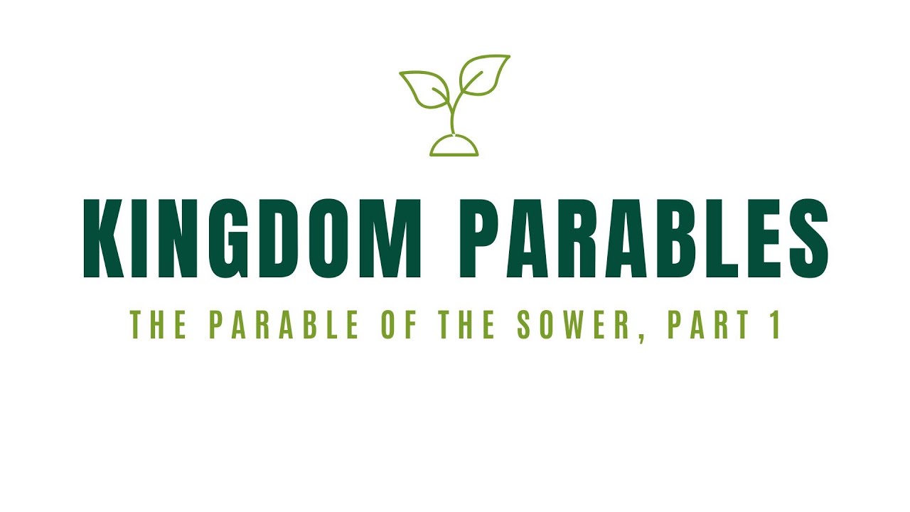 Kingdom Parables - The Sower: Part 1 episode artwork