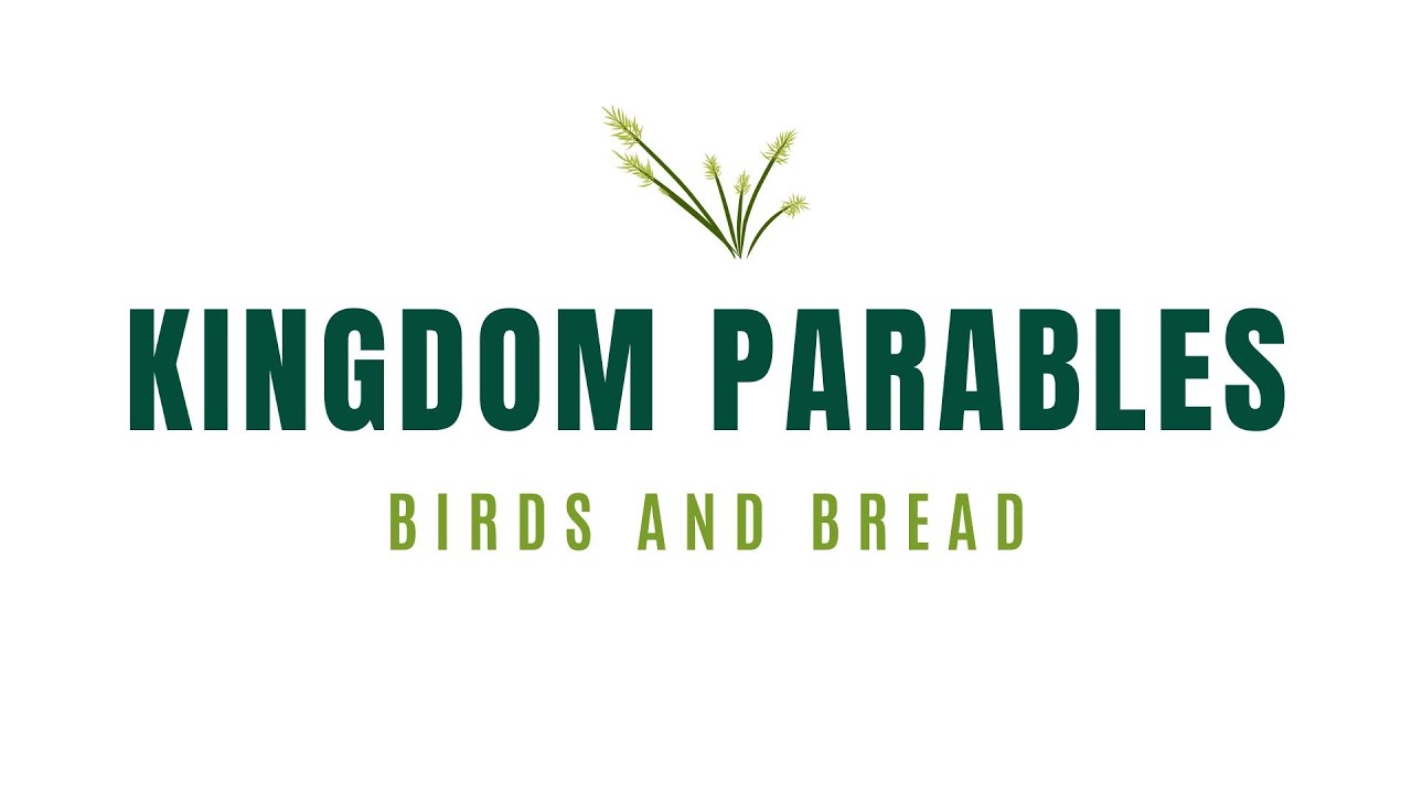 Kingdom Parables - Birds and Bread episode artwork