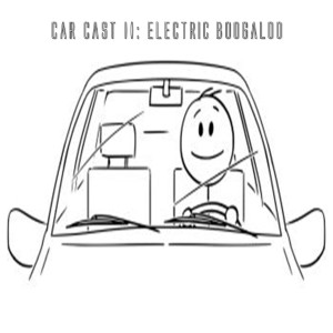 Car Cast II: Electric Boogaloo