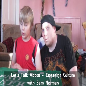 Let's Talk About -  Engaging Culture with Sam Norman