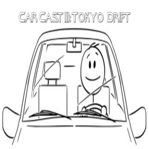 Car Cast III: Tokyo Drift