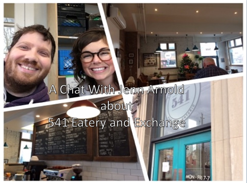 A Chat With Jenn Arnold about 541 Eatery and Exchange