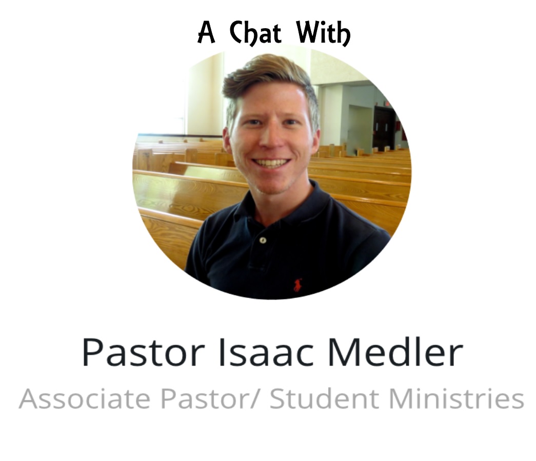 A Chat With Pastor Isaac Medler